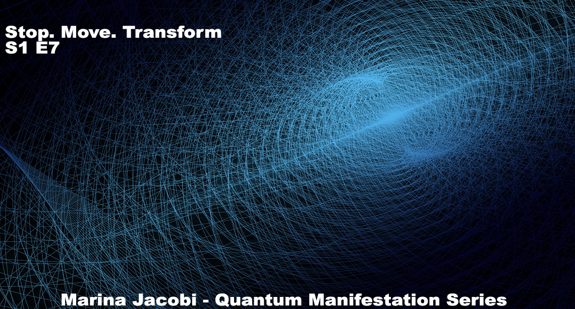 Marina Jacobi - Stop. Transform. Move On. - S1 E7