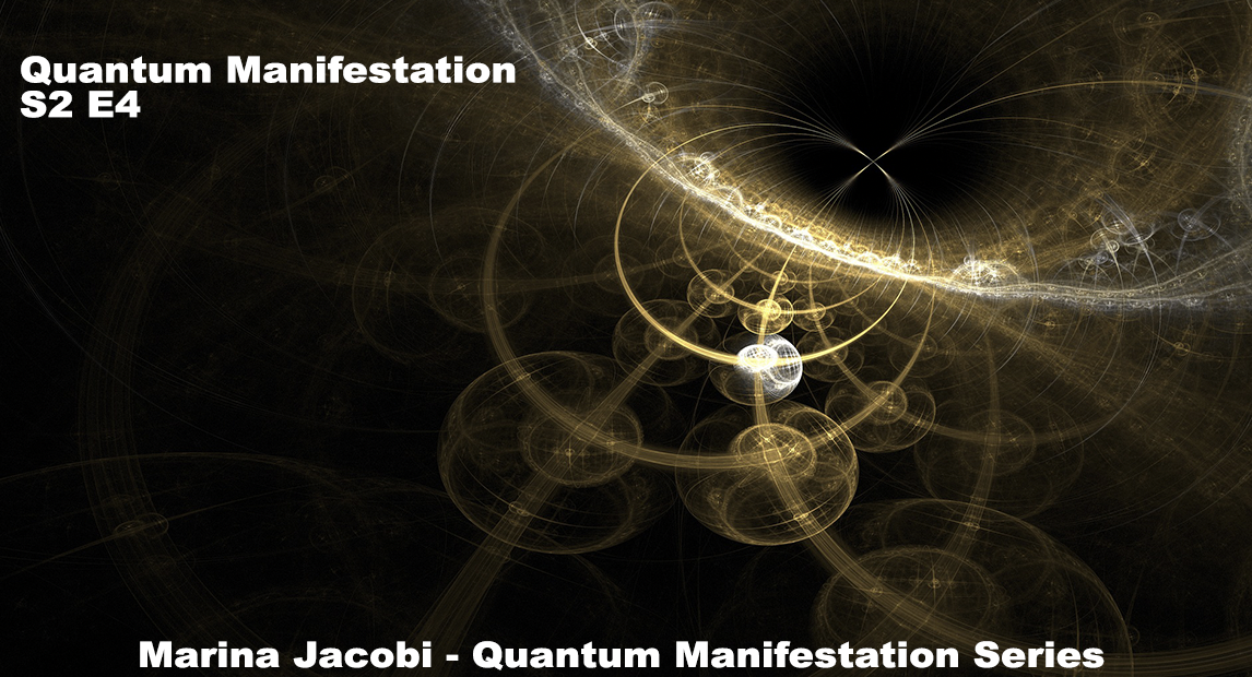 Marina Jacobi - Quantum Manifestation - S2 E4