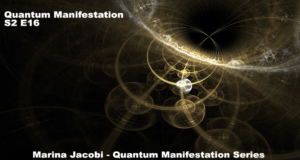 16-Marina Jacobi - Quantum Manifestation - S2 E16