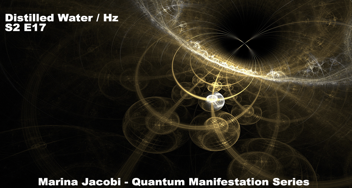 Marina Jacobi - Distilled Water/ Hz - S2 E17