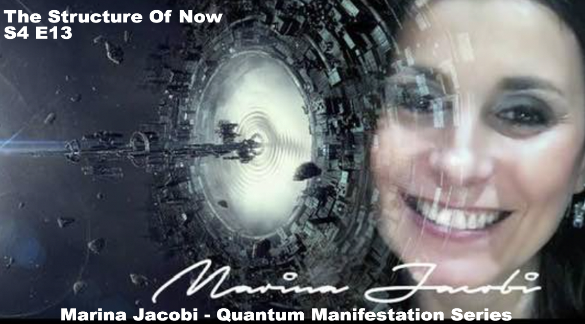 Marina Jacobi - The Structure Of Now - S4 E13