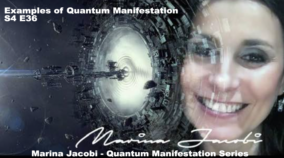 Marina Jacobi - Examples Of Quantum Manifestation - S4 E36