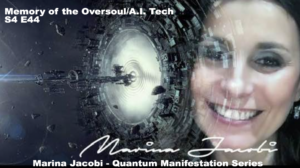 44-Marina Jacobi - Memory of the Oversoul/A.I. Tech - S4 E44