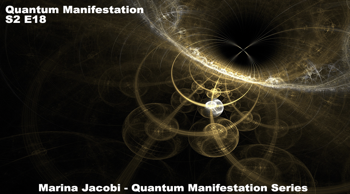 Marina Jacobi - Quantum Manifestation - S2 E18