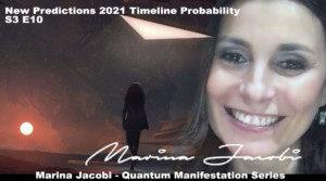 10-Marina Jacobi - New Predictions 2021 Timeline Probability - S3 E10