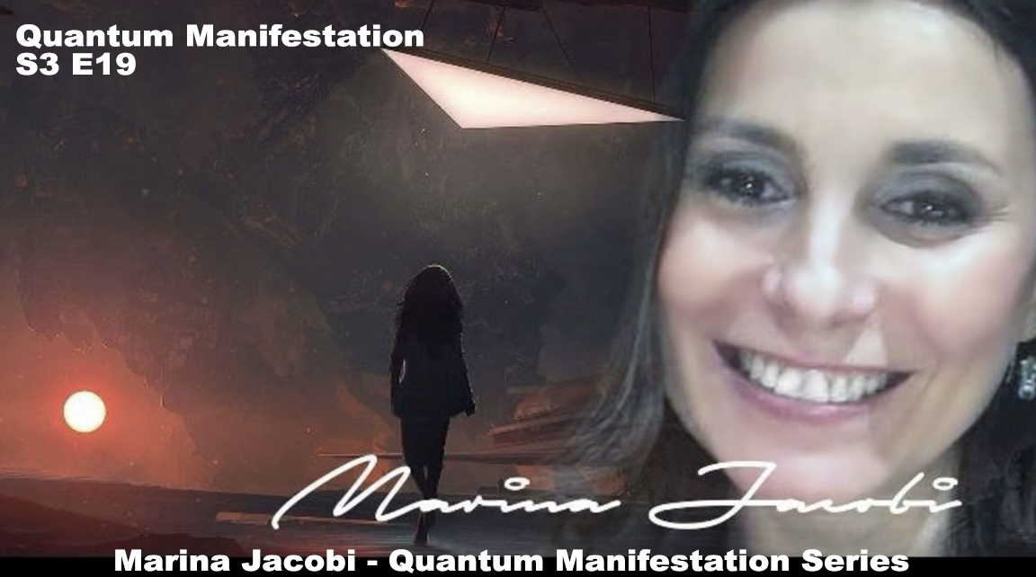 Marina Jacobi - Quantum Manifestation - S3 E19