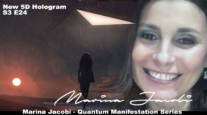 24-Marina Jacobi - New 5D Hologram - S3 E24