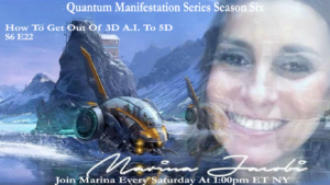22-Marina Jacobi - How To Get Out Of 3D A.I. To 5D - S6 E22
