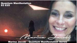 25-Marina Jacobi - Quantum Manifestation - S3 E25
