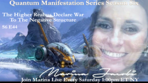 44-Marina Jacobi - The Higher Realms Declare War To The Negative Structure - S6 E44