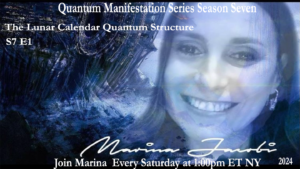 1-Marina Jacobi - The Lunar Calendar Quantum Structure - S7 E1